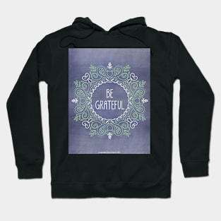 Be Grateful Chalkboard Art Hoodie